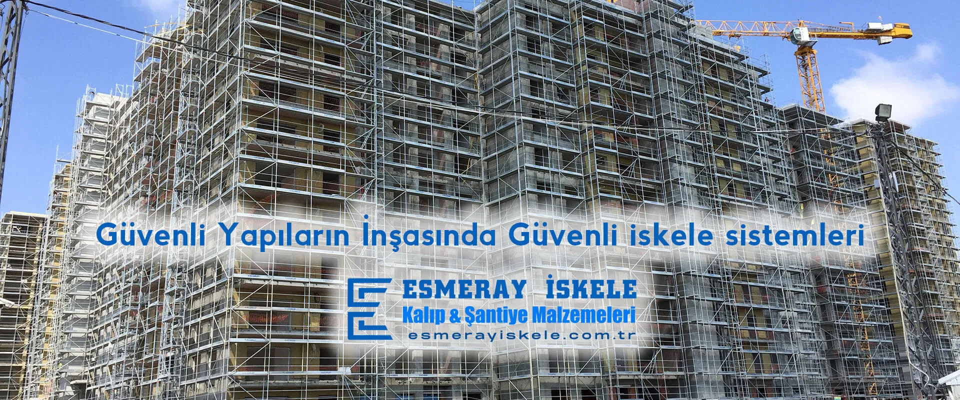 Güvenli yapıların inşasında güvenli iskele sistemleri